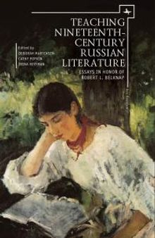 Teaching Nineteenth-Century Russian Literature : Essays in Honor of Robert L. Belknap