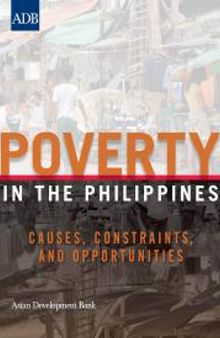 Poverty in the Philippines : Causes, Constraints, and Opportunities