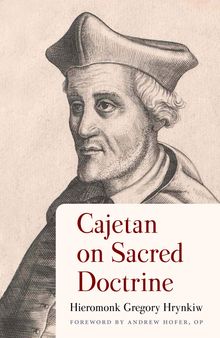Cajetan on Sacred Doctrine