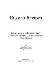 Russian Recipes: From Moscow to Samara; Enjoy Delicious Russian Cuisine at Home