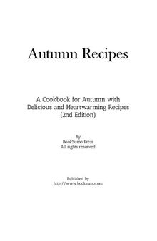 Autumn Recipes: A Cookbook for Autumn with Delicious and Heartwarming Recipes