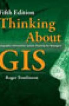 Thinking About GIS : Geographic Information System Planning for Managers