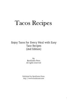Taco Recipes: Enjoy Tacos for Every Meal with Easy Mexican Recipes