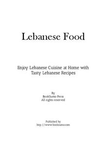 Lebanese Food: Enjoy Arab Cuisine at Home with Tasty Lebanese Recipes
