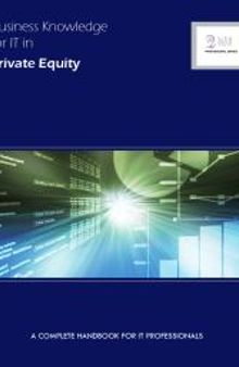 Business Knowledge for IT in Private Equity : A Complete Handbook for IT Professionals