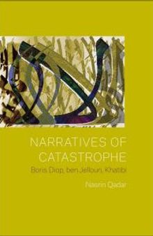 Narratives of Catastrophe : Boris Diop, Ben Jelloun, Khatibi