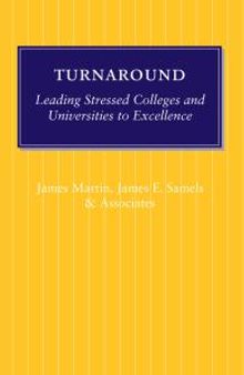 Turnaround : Leading Stressed Colleges and Universities to Excellence