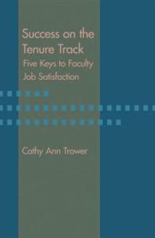 Success on the Tenure Track : Five Keys to Faculty Job Satisfaction