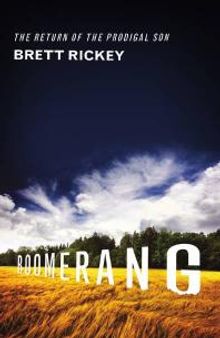 Boomerang : The Return of the Prodigal Son