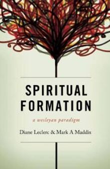 Spiritual Formation : A Wesleyan Paradigm