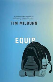 Equip : A Youth Worker's Guide to Developing Student Leaders