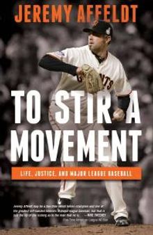 To Stir a Movement : Life, Justice, and Major League Baseball