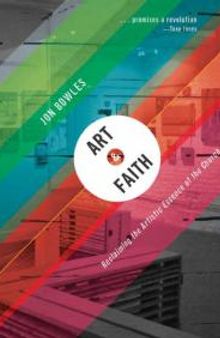 Art and Faith : Reclaiming the Artistic Essence of the Church