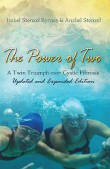 The Power of Two : A Twin Triumph over Cystic Fibrosis, Updated and Expanded Edition