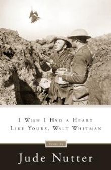 I Wish I Had a Heart Like Yours, Walt Whitman