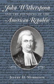 John Witherspoon and the Founding of the American Republic : Catholicism in American Culture
