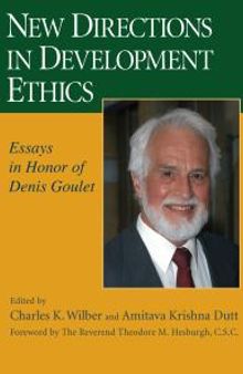 New Directions in Development Ethics : Essays in Honor of Denis Goulet