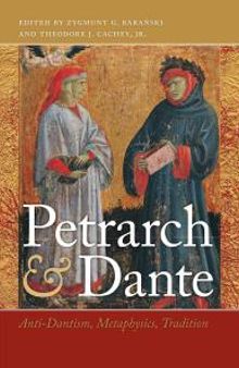 Petrarch and Dante : Anti-Dantism, Metaphysics, Tradition