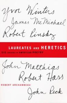 Laureates and Heretics : Six Careers in American Poetry