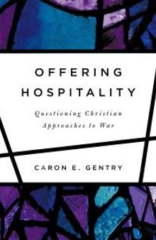 Offering Hospitality : Questioning Christian Approaches to War