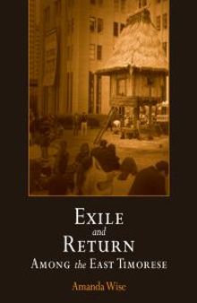 Exile and Return among the East Timorese