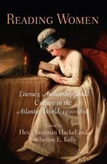 Reading Women : Literacy, Authorship, and Culture in the Atlantic World, 15-18