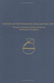 A Regional Survey and Analyses of the Vrokastro Area, Eastern Crete, Volume 1 : Catalogue of Pottery from the Bronze and Early Iron Age