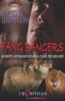 Fang bangers : an erotic anthology of fangs, claws, sex and love