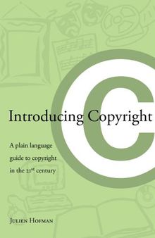 Introducing Copyright: A plain language guide to copyright in the 21st century
