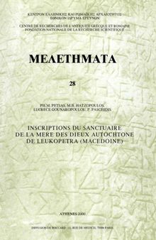 Inscriptions du sanctuaire de la mère des dieux autochtone de Leukopétra (Macédoine)