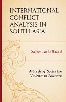 International Conflict Analysis in South Asia : A Study of Sectarian Violence in Pakistan