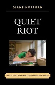 Quiet Riot : The Culture of Teaching and Learning in Schools