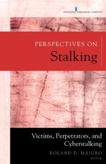 Perspectives on Stalking : Victims, Perpetrators, and Cyberstalking