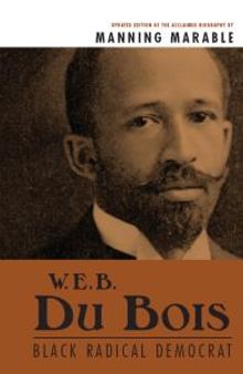 W. E. B. du Bois : Black Radical Democrat