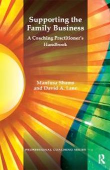 Supporting the Family Business : A Coaching Practitioner's Handbook