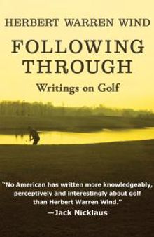 Following Through : Writings on Golf
