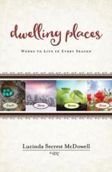 Dwelling Places : Words to Live in Every Season