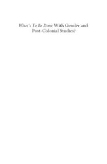 What's to Be Done with Gender and Post-Colonial Studies?