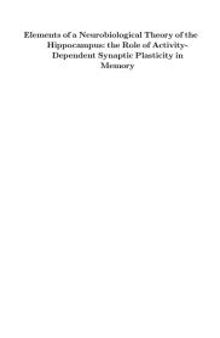 Memory and the Hippocampus : Elements of a Neurobiological Theory
