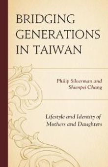 Bridging Generations in Taiwan : Lifestyle and Identity of Mothers and Daughters