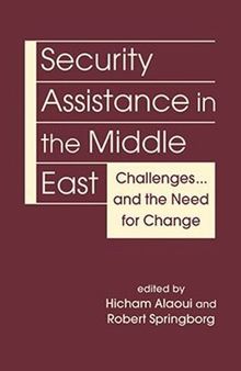 Security Assistance in the Middle East: Challenges … and the Need for Change