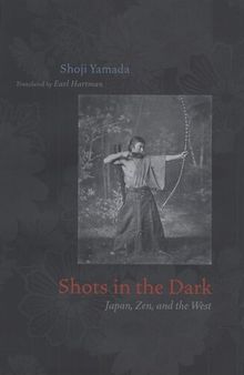 Shots in the Dark: Japan, Zen, and the West