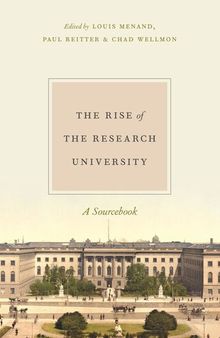 The Rise of the Research University: A Sourcebook