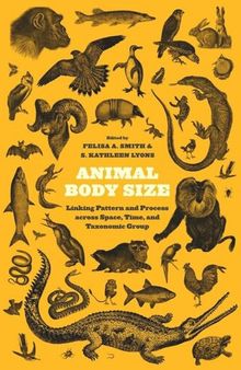 Animal Body Size: Linking Pattern and Process across Space, Time, and Taxonomic Group
