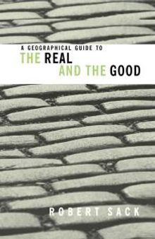 A Geographical Guide to the Real and the Good