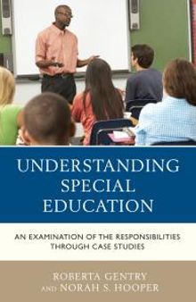 Understanding Special Education : An Examination of the Responsibilities through Case Studies