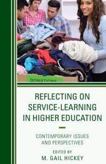 Reflecting on Service-Learning in Higher Education : Contemporary Issues and Perspectives