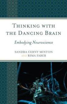 Thinking with the Dancing Brain : Embodying Neuroscience