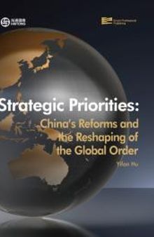 Strategic Priorities : China's Reforms and the Reshaping of the Global Order