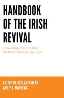Handbook of the Irish Revival : An Anthology of Irish Cultural and Political Writings 1891-1922